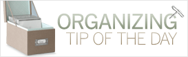 Organizing Tip of the Day
