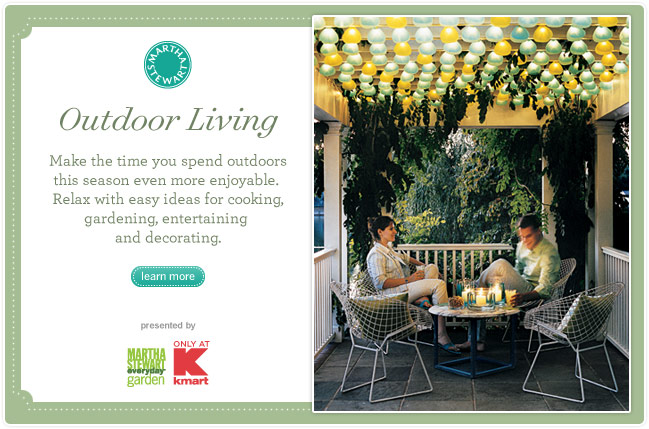 Outdoor Living -- Make the Time you spend outdoors this season even more enjoyable. Relax with easy
                  ideas for cooking, gardening, entertaining and decorating.